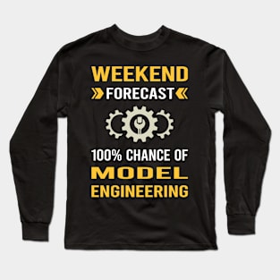 Weekend Forecast Model Engineering Engineer Long Sleeve T-Shirt